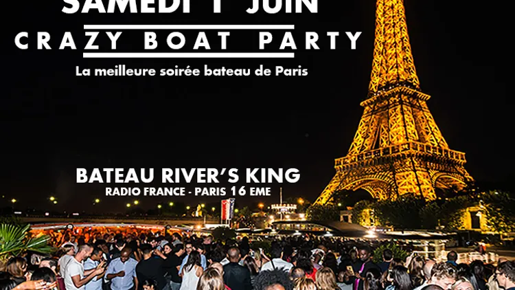 CRAZY BOAT (CROISIERE, OPEN BAR, BUFFET, FILLE=GRATUIT, 2 AMBIANCES, TOUR EIFFEL, TERRASSE, MOJITOS)
