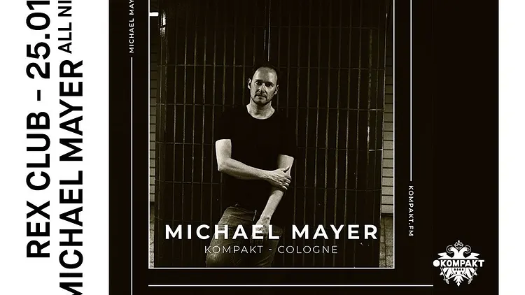 Rex Club Présente: Michael Mayer All Night Long