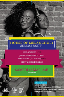 House Of Melancholy avec Joe Goddard, Acid Washed, Populette, Stuff & Dirk Digglah