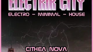 ELECTRIK CITY@CITHEA NOVA