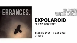FINISSAGE : ERRANCES - SOLO SHOW VALÉRIE EVRARD