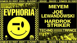 EVPHORIA X GLAZART : MEYEM, JOE LEWANDOWSKI & MORE