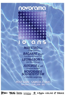 10 ANS NOVORAMA w/ MAESTRO x BAGARRE dj set x LeonxLeon x Juxebox x Novorama Soundsystem and Guests
