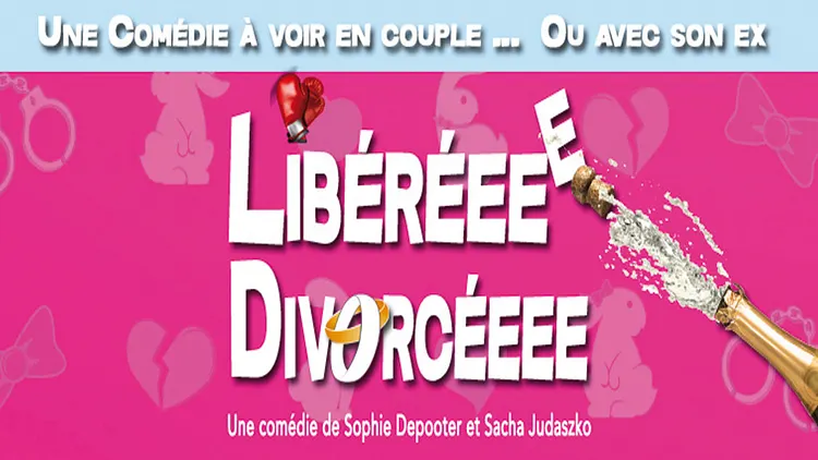 LIBÉRÉEE DIVORCÉEE
