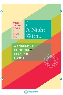 A Night With... Wankelmut, Stimming live, Stephan, Tibo'z