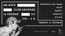 ab:gate invite Club Sauvage au 211 - Babe b2b Christie, KZXK, Lamaste, Marty, KPlan