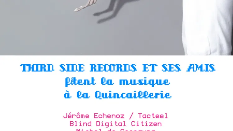 Third Side Records fête la musique @ Quincaillerie