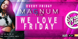 Swag City | We Love Friday By Magnum Club