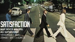 Satisfaction #5 / Nuit Rock 60s - 70s au Supersonic