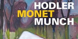 Hodler, Monet, Munch