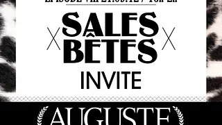 Sales Bêtes - Auguste Party
