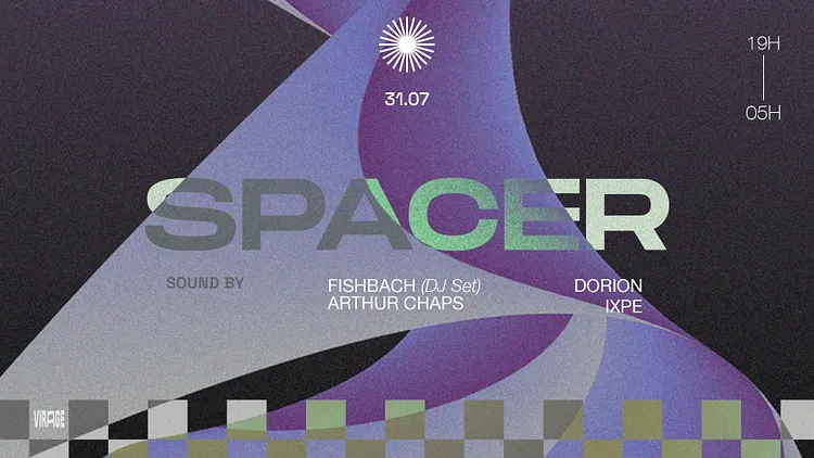 Spacer : Fishbach (Dj Set), Dorion, Arthur Chaps, Ixpé