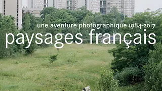 Paysages français, une aventure photographique (1984 - 2017) du 24 oct 2017 au 4 fev 2018