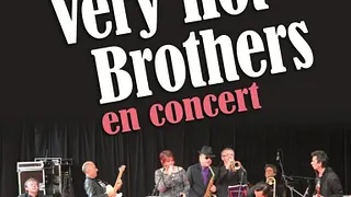 Very hot brothers and the brothers band en concert