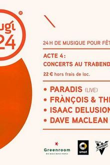 Tsugi H24 Acte4 : Paradis, François & The Atlas Mountain, DBFC...