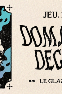 Domadora & Decasia - Glazart - jeudi 13 juin