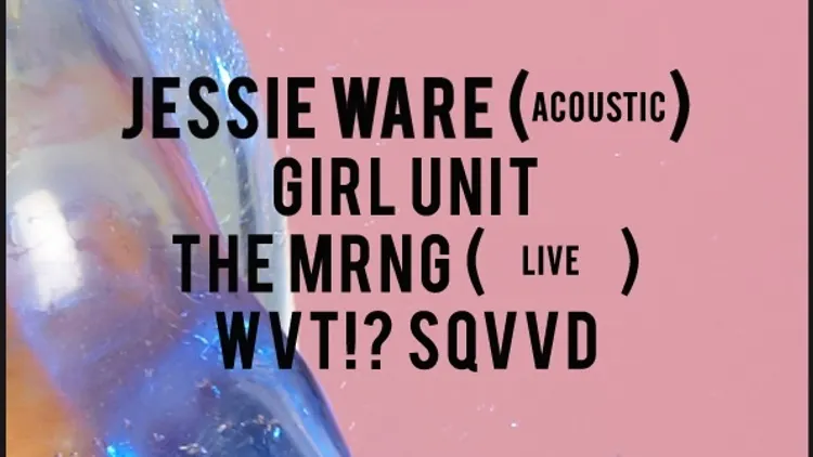 WAD Magazine présente WVT  avec Jessie Ware, Girl Unit, The MRNG et WVT SQVVD