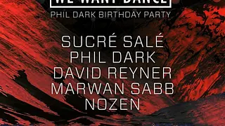 We Want Dance - Sucré Salé, Phil Dark, David Reyner, Marwan Sabb, Nozen