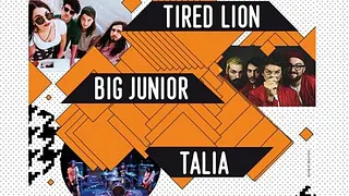 Newcomers // Tired Lion • Big Junior • Talia // Gratuit