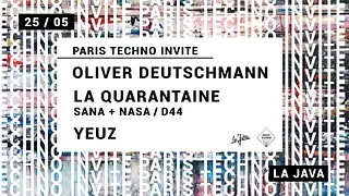 Paris Techno invite : Oliver Deutschmann, La Quarantaine, Yeuz