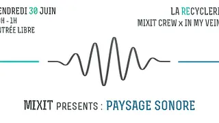 MIXIT présente : Paysage sonore à la REcyclerie