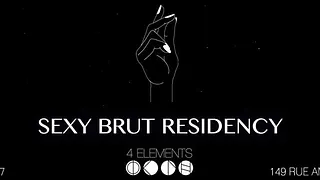 Sexy Brut Residency @4elements