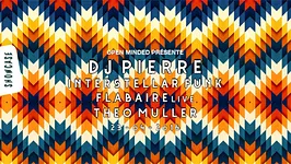 Open Minded : Dj Pierre - Interstellar Funk - Flabaire live & Theo Muller