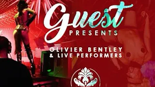 Guest with Olivier Bentley & Live Performers