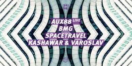 Concrete: Aux88 live, BMG, Spacetravel, Kashawar & Varoslav