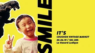Vintage Will Make You Smile - CrushON x Le Hasard Ludique