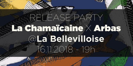 La Chamaïcaine x Arbas // Release Party