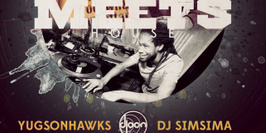 MEETS : DJ Simsima - Yugsonhawks - Tijo Aimé
