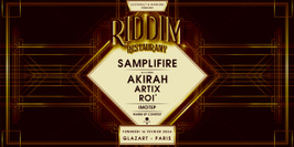 RIDDIM RESTAURANT X GLAZART : SAMPLIFIRE, AKIRAH & more