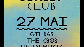 SUNSET CLUB : Gildas, The C90s, We In Music, Jerry