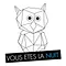 VOUS ETES LA NUIT #