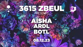 3615 ZBEUL x GLAZART : AISHA, ARDL & BOTL