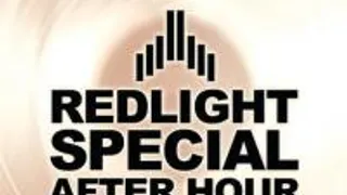 Redlight Special After Hour