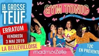 La Grosse Teuf madmoiZelle #24 GYM TONIC