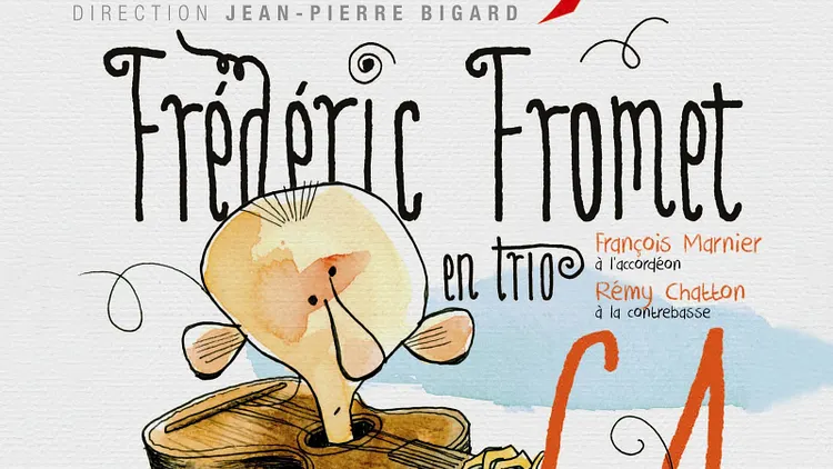 FREDERIC FROMET EN TRIO, ÇA FROMET !