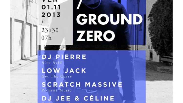 Ground Zero w. DJ Pierre, Lowjack...