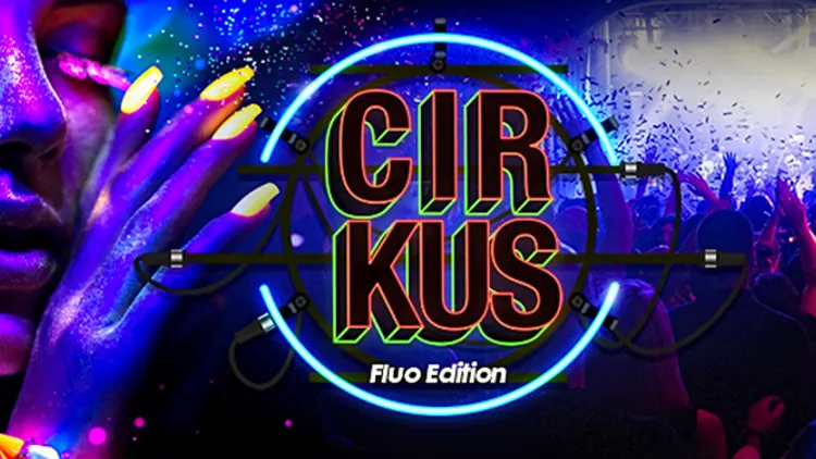 Cirkus ‘’FLUO EDITION’’