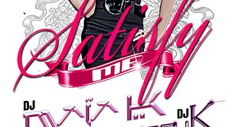 SATISFY ME