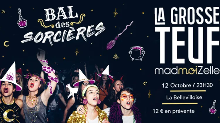 La Grosse Teuf madmoiZelle #20 Bal des Sorcières