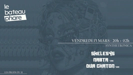Les prods du 11, Skelesys, Nabta (live) & Dur Chaton (live) - Le Bateau Phare at Le Bateau Phare
