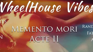 Memento Mori Acte II