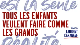 TOUS LES ENFANTS VEULENT FAIRE COMME LES GRANDS –