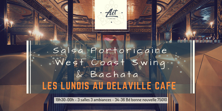 Salsa, West Coast Swing & Bachata / Les lundis Delaville café