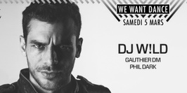 FAUST x WE WANT DANCE : DJ W!LD - GAUTHIER DM - PHIL DARK