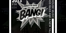 Paulette Goes Bang