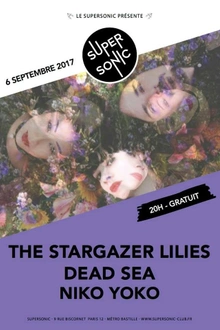 The Stargazer Lilies • Dead Sea • Niko Yoko / Supersonic - Free